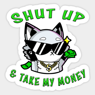 Shut Up And Take My Money Green Sticker